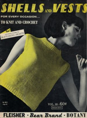 Fleisher Bear Brand Botany Shells and Vests Knit and Crochet Pattern Book