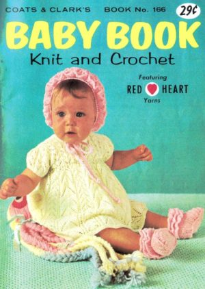 Coats and Clark's Knit and Crochet Baby Book No 166